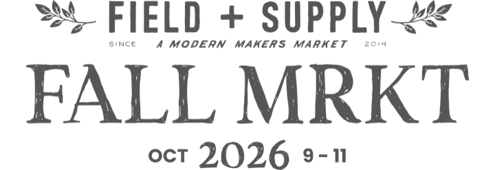 Field + Supply Fall MRKT, October 9–11, 2026